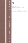 Code of Federal Regulations, Title 09 Animals and Animal Products 1-199, Revised as of January 1, 2019 - Book