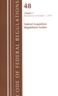 Code of Federal Regulations, Title 48 Federal Acquisition Regulations System Chapters 7-14, Revised as of October 1, 2019 - Book