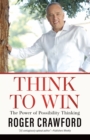 Think to Win : The Power of Possibility Thinking - Book