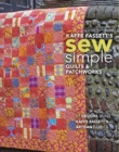 Kaffe Fassett's Sew Simple Quilts & Patchworks : 17 Designs Using Kaffe Fassett's Artisan Fabrics - Book