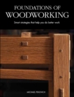 Foundations of Woodworking : Smart Strategies to Help You Do Better Work - Book