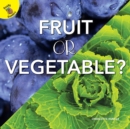 Fruit or Vegetable - eBook