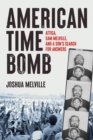 American Time Bomb : Attica, Sam Melville, and a Son's Search for Answers - eBook