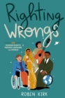 Righting Wrongs : 20 Human Rights Heroes Around the World - Book