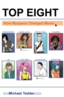 Top Eight : How MySpace Changed Music - eBook