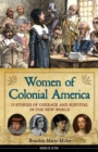 Women of Colonial America : 13 Stories of Courage and Survival in the New World - Book