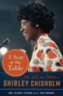 A Seat at the Table : The Life and Times of Shirley Chisholm - Book
