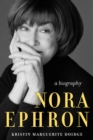 Nora Ephron : A Biography - Book