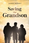 Saving Our Grandson - Book