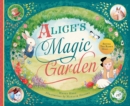 Alice's Magic Garden : Before the Rabbit Hole . . . - Book