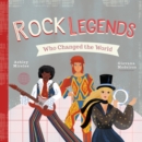 Rock Legends Who Changed the World - Book