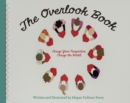 The Overlook Book : Change Your Perspective, Change the World - Book
