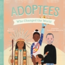Adoptees Who Changed the World : A Board Book - Book
