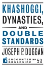 Khashoggi, Dynasties, and Double Standards - Book