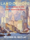 Land of Hope : An Invitation to the Great American Story - Book