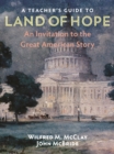 A Teacher's Guide to Land of Hope : An Invitation to the Great American Story - Book