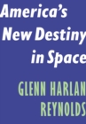 America's New Destiny in Space - Book