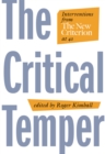The Critical Temper : Interventions from The New Criterion at 40 - Book