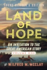 A Young Reader's Edition of Land of Hope : An Invitation to the Great American Story (Volume 2) - Book
