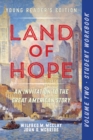 A Student Workbook for Land of Hope : An Invitation to the Great American Story (Young Reader's Edition, Volume 2) - Book