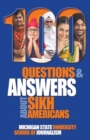 100 Questions and Answers about Sikh Americans : The Beliefs Behind the Articles of Faith - Book