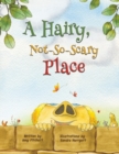 A Hairy, Not-So-Scary Place - Book