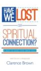 Have We Lost Our Spiritual Connection? - Book