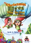 The Christmas Elves Who Do Not Like the Shelf - Book