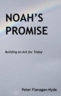 Noah's Promise : Building an Ark for Today - eBook
