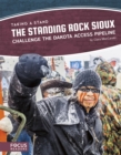 Taking a Stand: The Standing Rock Sioux Challenge the Dakota Access Pipeline - Book