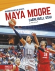 Biggest Names in Sport: Maya Moore, Basketball Star - Book