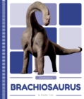 Dinosaurs: Brachiosaurus - Book