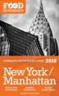 New York / Manhattan - 2019 - The Food Enthusiast's Complete Restaurant Guide - Book