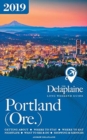 Portland (Ore.) - The Delaplaine 2019 Long Weekend Guide - Book
