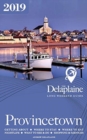 Provincetown - The Delaplaine 2019 Long Weekend Guide - Book