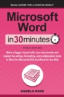 Microsoft Word In 30 Minutes : Make a bigger impact with your documents and master the writing, formatting, and collaboration tools in Word for Microsoft 365 and Word for the Web - Book