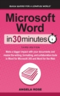 Microsoft Word In 30 Minutes : Make a bigger impact with your documents and master the writing, formatting, and collaboration tools in Word for Microsoft 365 and Word for the Web - Book