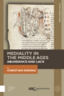 Mediality in the Middle Ages : Abundance and Lack - Book