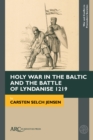 Holy War in the Baltic and the Battle of Lyndanise 1219 - Book