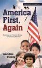 America First, Again : Reclaiming Our Christian Heritage by Reclaiming Education - Book