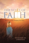 The Voice of Faith : Based on a Life-Changing True Story - Book