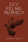 D.C.F Kill Me - Prophecy : Non-Fiction - Book