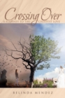 Crossing Over : A Journey to the Greatest Love - Book