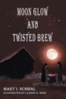 Moon Glow and Twisted Brew - Book