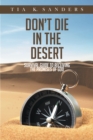 Don't Die in the Desert : Survival Guide to Receiving the Promises of God - eBook