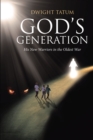 God's Generation : His New Warriors in the Oldest War - eBook
