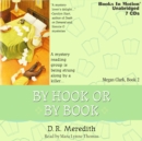 By Hook Or By Book (Megan Clark Series, Book 2) - eAudiobook