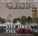 Five Days, Five Dead (The China Bohannon Series, Book 5) - eAudiobook