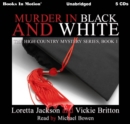 Murder In Black and White (The High Country Mystery Series, Book 1) - eAudiobook