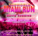 Endworld : Miami Run (Endworld Series, Book 16) - eAudiobook